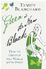 Tamsin Blanchard, Tasmin Blanchard - Green Is the New Black