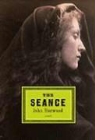 John Harwood - The Seance