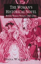 D Wallace, D. Wallace, Diana Wallace - Woman''s Historical Novel