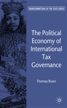 T Rixen, T. Rixen, Thomas Rixen, RIXEN THOMAS - Political Economy of International Tax Governance