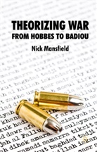 N Mansfield, N. Mansfield, Nick Mansfield - Theorizing War