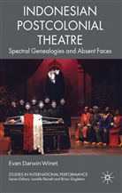 E. Winet, Evan D. Winet, Evan Darwin Winet - Indonesian Postcolonial Theatre