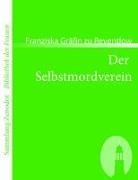 Franziska Gräfin zu Reventlow, Franziska zu Reventlow - Der Selbstmordverein