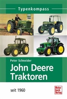 Peter Schneider - John Deere Traktoren seit 1960