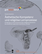 Thomas Hanstein - Ästhetische Kompetenz und religiöse Lernprozesse