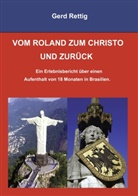 Gerd Rettig - VOM ROLAND ZUM CHRISTO UND ZURÜCK