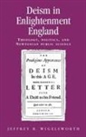 Wigelsworth, Jeffrey Wigelsworth, Jeffrey R Wigelsworth, Jeffrey R. Wigelsworth - Deism in Enlightenment England