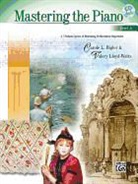 Carole Bigler, Carole (EDT) Bigler, Valery Lloyd-Watts, Carole Bigler - Mastering the Piano