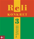 Pete Frank, Ulrik Kern, Hans-Walt Nörtersheuser, Geor Hilger, Georg Hilger, Reil... - Reli konkret, Ausgabe Baden-Württemberg - Bd.3: 9./10. Schuljahr ((Werkrealschule und Realschule)
