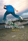 Smith, R Smith, Roger Smith, Roger (Leicester University) Smith, Roger S. Smith - Social Work With Young People