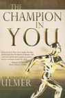 Kenneth Ulmer, Kenneth C. Ulmer - The Champion in You