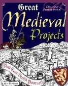 Kris Bordessa, Kris/ Braley Bordessa, Shawn Braley - Great Medieval Projects You Can Build Yourself