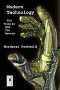 Mordecai Roshwald, M. Stefan Strozier, Kyle Torke - Modern Technology: The Promise and the Menace