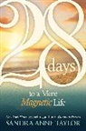 Sandra Taylor, Sandra Anne Taylor, Taylor Sandra Anne - 28 Days to a More Magnetic Life