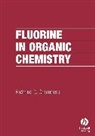 Chambers, John Ed. Chambers, R. D. Chambers, RD Chambers, Richard D. Chambers, Richard D. (Univ of Durham Chambers... - Fluorine in Organic Chemistry