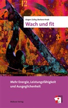 Knab, Barbara Knab, Zulle, Jürgen Zulley, Knab, Barbara Knab... - Wach und fit