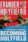 Holyfield, Evander Holyfield, Evander/ Gruenfeld Holyfield - Becoming Holyfield