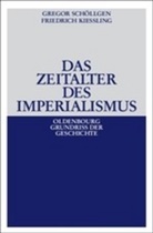 Kießling, Friedrich Kießling, Schöllge, Grego Schöllgen, Gregor Schöllgen - Das Zeitalter des Imperialismus