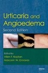Malcolm Greaves, Allen Kaplan, Allen Greaves Kaplan, Allen P. Greaves Kaplan, KAPLAN ALLEN P GREAVES MALCOLM, Malcolm W. Greaves... - Urticaria and Angioedema
