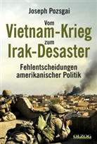 Joseph Pozsgai - Vom Vietnam-Krieg zum Irak-Desaster