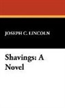 Joseph C. Lincoln - Shavings: A Novel