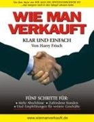 Harry Frisch - Wie man Verkauft - Klar und einfach