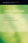 Eunice Irwin, Edley J. Moodley - Shembe, Ancestors, and Christ