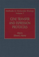 Edward J Murray, Edward J. Murray, E. J. Murray - Gene Transfer and Expression Protocols