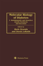 Boris Draznin, Derek Leroith - Molecular Biology of Diabetes. Pt.1