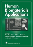 L. Wise, David E Altobelli, David E. Altobelli, Joseph D Gresser, Joseph D. Gresser, Debra J Trantolo... - Human Biomaterials Applications