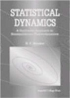 R. F. Streater, Ray F Streater, Ray F. Streater, Ray F. (King's College London Streater - Statistical Dynamics: A Stochastic Approach to Nonequilibrium Thermodynamics