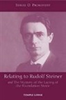 Sergei O Prokofieff, Sergei O. Prokofieff - Relating to Rudolf Steiner