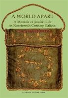 Joseph Margoshes - A World Apart. a Memoir of Jewish Life in Nineteenth Century Galicia