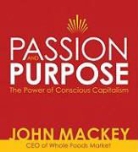 John Mackey, John P. Mackey - Passion and Purpose (Audio book)