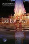 Jacquelyn Mitchard - Look Both Ways