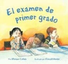 Miriam Cohen, Ronald Himler - El Examen de Primer Grado