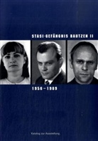 Susanne Hattig, Silke Klewin, Cornelia Liebold, Jörg Morré - Stasi-Gefängnis Bautzen II, 1956-1989, m. DVD