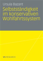 Ursula Bazant - Selbstständigkeit im konservativen Wohlfahrtssystem