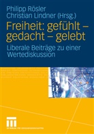 Lindner, Lindner, Christian Lindner, Philip Rösler, Philipp Rösler - Freiheit: gefühlt - gedacht - gelebt