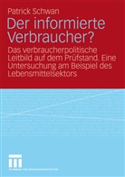Patrick Schwan - Der informierte Verbraucher?