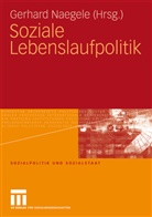 Gerhar Naegele, Gerhard Naegele - Soziale Lebenslaufpolitik