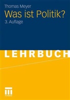Thomas Meyer - Was ist Politik?