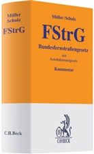 Hermann Müller, Gerhard Schulz, Hermann Müller, Gerhard Schulz - Bundesfernstraßengesetz (FStrG), Kommentar