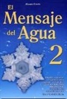 Masaru Emoto - El Mensaje del Agua 2