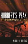 Kenneth Deffeyes, Kenneth S Deffeyes, Kenneth S. Deffeyes, Deffeyes Kenneth S. - Hubbert's Peak