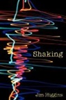 Jim Higgins - Shaking