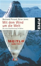 Jones, Brian Jones, Piccar, Bertran Piccard, Bertrand Piccard - Mit dem Wind um die Welt