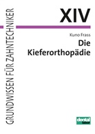 Kuno Frass - Grundwissen für Zahntechniker - 14: Die Kieferorthopädie