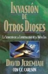 David Jeremiah, Dr. David Jeremiah - Invasión de otros dioses