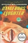 Steven Millhauser - Dangerous Laughter